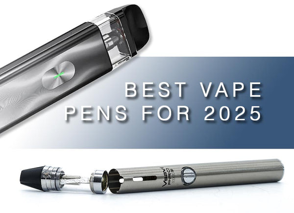 Best Vape Pens For 2025