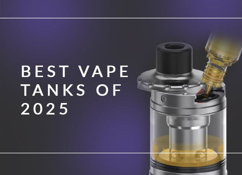 Best Vape Tanks Of 2025