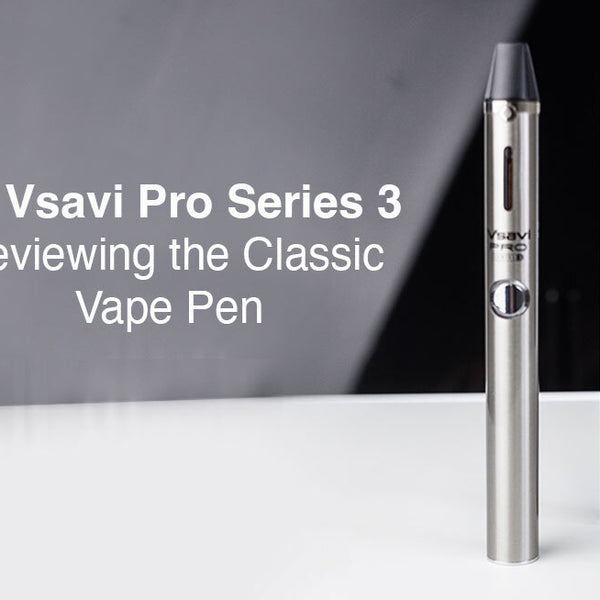 V2 Vsavi Pro Series 3 – Reviewing the Classic Vape Pen